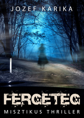 Fergeteg – Jozef Karika borító