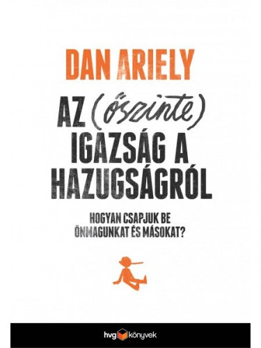 Az (őszinte) igazság a hazugságról – Dan Ariely borító