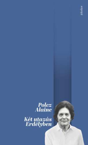 Két utazás Erdélyben – Polcz Alaine borító