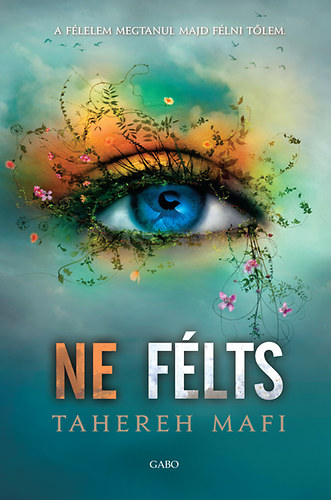 Ne félts – Tahereh Mafi borító