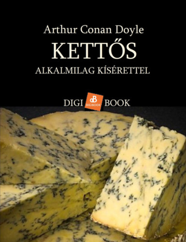 Kettős. Alkalmilag kísérettel – Arthur Conan Doyle borító