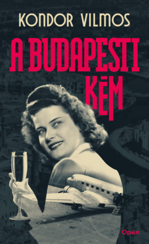 A budapesti kém – Kondor Vilmos borító
