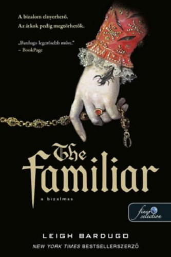 The Familiar – A bizalmas – Leigh Bardugo borító