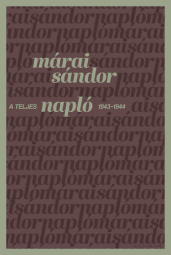A teljes napló - 1943-1944 – Márai Sándor borító