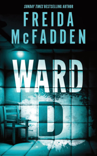 Ward D – D kórterem – Freida McFadden borító