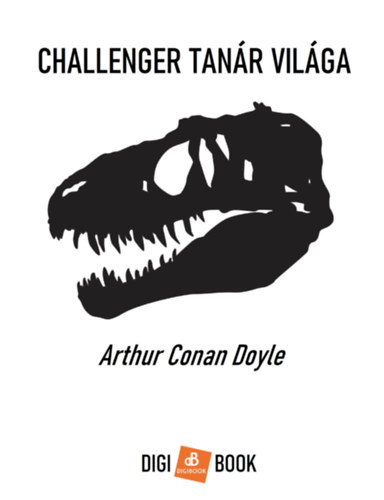 Challenger tanár világa – Arthur Conan Doyle borító