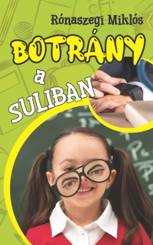 Botrány a suliban – Rónaszegi Miklós borító