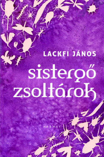 Sistergő zsoltárok – Lackfi Janos borító