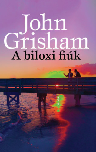 A biloxi fiúk – John Grisham borító