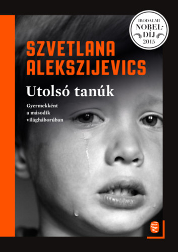 Utolsó tanúk – Szvetlana Alekszijevics borító