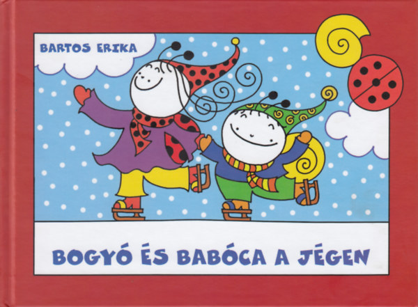 Bogyó és Babóca a jégen – Bartos Erika borító