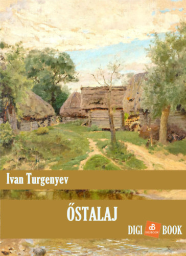 Az őstalaj – Ivan Turgenyev borító