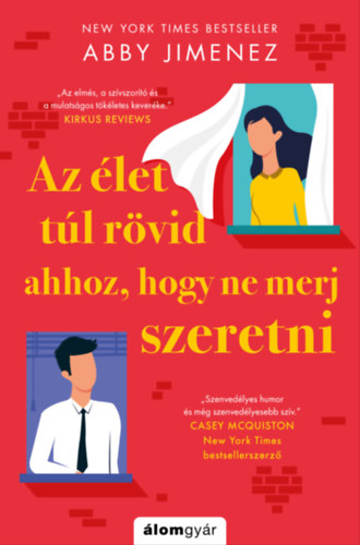Az élet túl rövid ahhoz, hogy ne merj szeretni – Abby Jimenez borító