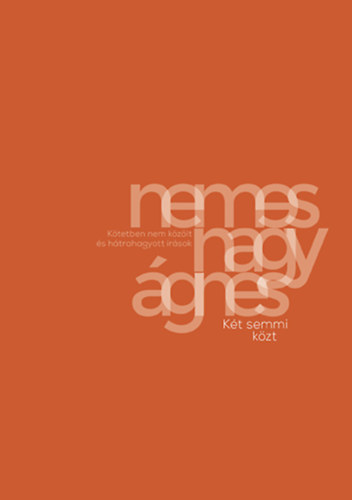 Két semmi közt – Nemes Nagy Ágnes borító