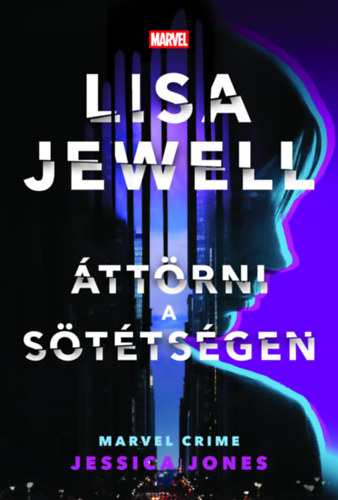 Áttörni a sötétségen - Jessica Jones – Lisa Jewell borító