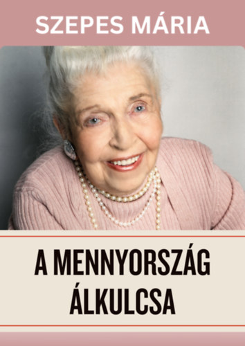 A mennyország álkulcsa – Szepes Mária borító