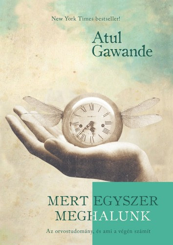 Mert egyszer meghalunk – Atul Gawande borító
