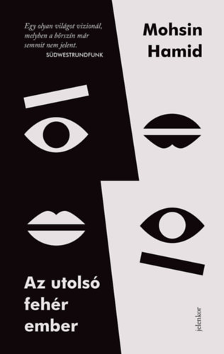 Az utolsó fehér ember – Mohsin Hamid borító