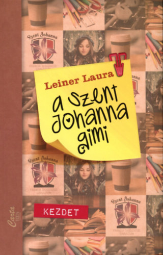 A Szent Johanna gimi 1. – Kezdet – Leiner Laura borító