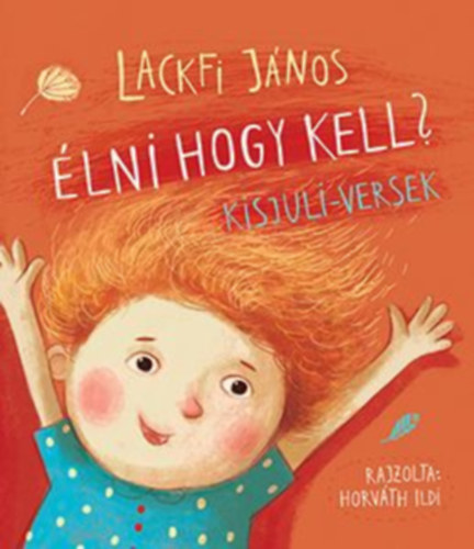 Élni hogy kell? Kisjuli-versek – Lackfi Janos borító