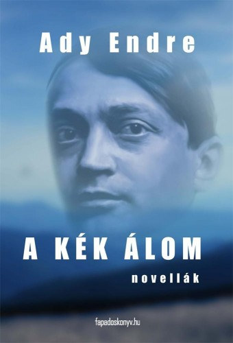 A kék álom – Ady Endre borító