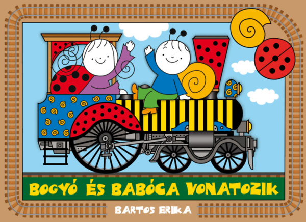 Bogyó és Babóca vonatozik – Bartos Erika borító