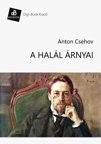 A halál árnyai – Anton Pavlovics Csehov borító