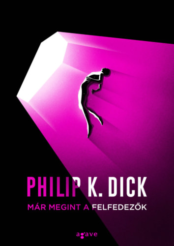 Már megint a felfedezők – Philip K. Dick borító