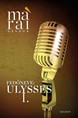 Fedőneve: Ulysses – Márai Sándor borító
