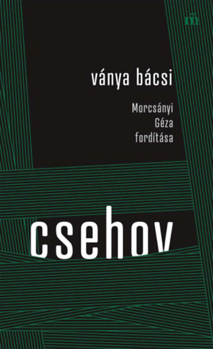 Ványa bácsi – Anton Pavlovics Csehov borító