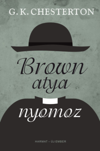 Brown atya nyomoz – Gilbert Keith Chesterton borító
