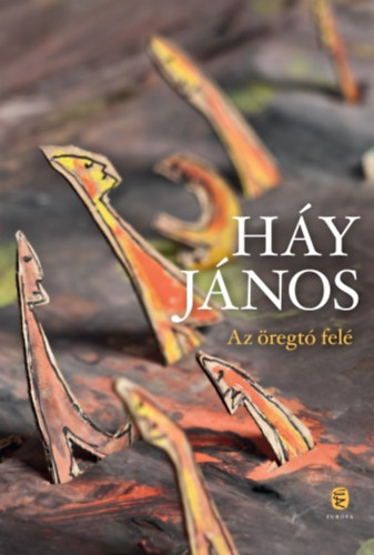 Az öregtó felé – Háy János borító