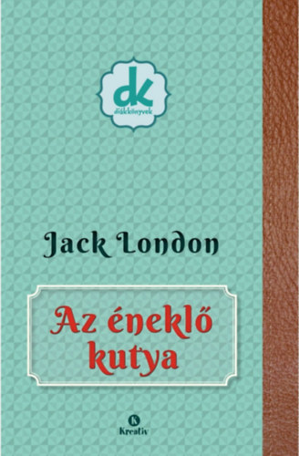 Az éneklő kutya – Jack London borító