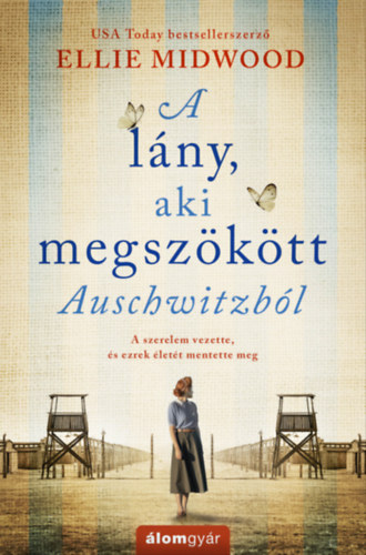 A lány, aki megszökött Auschwitzból – Ellie Midwood borító