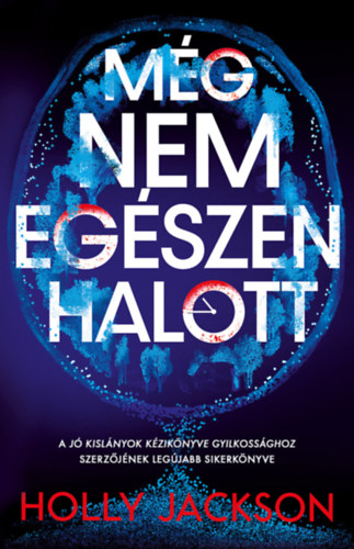 Még nem egészen halott – Holly Jackson borító
