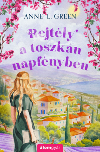 Rejtély a toszkán napfényben – Anne L. Green borító