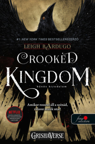Crooked Kingdom – Bűnös birodalom – Leigh Bardugo borító