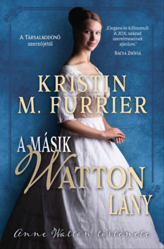 A másik Watton lány - Anne Watton története – Kristin M. Furrier borító
