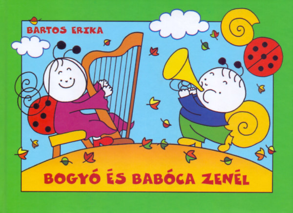 Bogyó és Babóca zenél – Bartos Erika borító