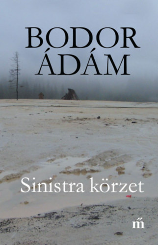 Sinistra körzet – Bodor Ádám borító