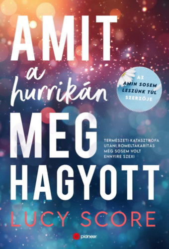 Amit a hurrikán meghagyott – Lucy Score borító