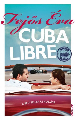 Cuba Libre – Fejős Éva borító