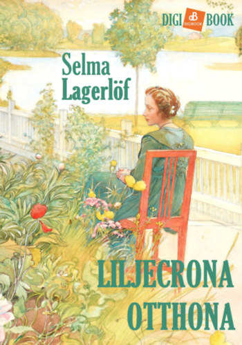 Liljecrona otthona – Selma Lagerlöf borító