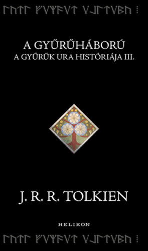 A Gyűrűháború – A Gyűrűk Ura históriája III. – J. R. R. Tolkien borító