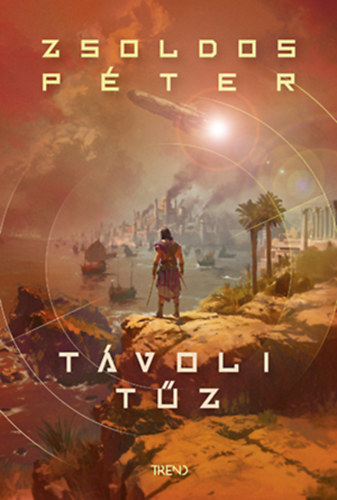 Távoli tűz – Zsoldos Péter borító
