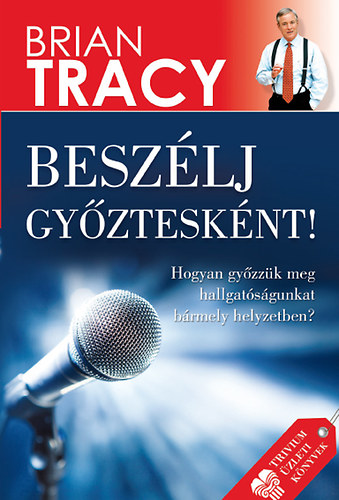 Beszélj győztesként! – Brian Tracy borító