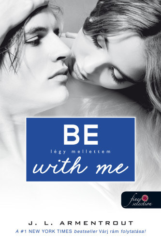Be with me – Légy mellettem – Jennifer L. Armentrout borító