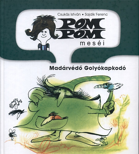 Madárvédő Golyókapkodó – Csukás István borító