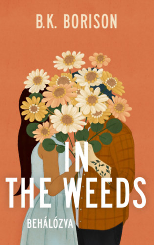 In the Weeds – Behálózva – B. K. Borison borító