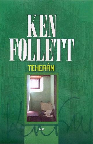 Teherán – Ken Follett borító